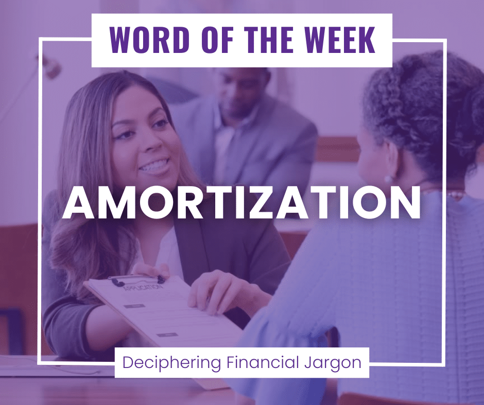 Word of the Week: Amortization. Deciphering Financial Jargon. If you want to learn more, check out the Facebook post: https://www.facebook.com/share/v/1D9T4jAT7C/